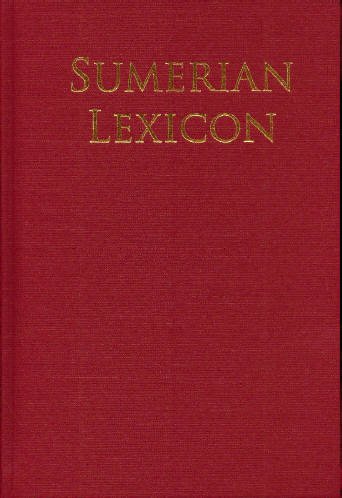9780978642914: Sumerian Lexicon: A Dictionary Guide to the Ancient Sumerian Language