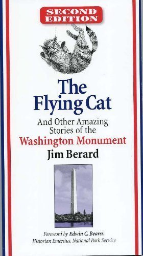 Beispielbild fr The Flying Cat and Other Amazing Stories of the Washington Monument (Second Edition) zum Verkauf von Better World Books