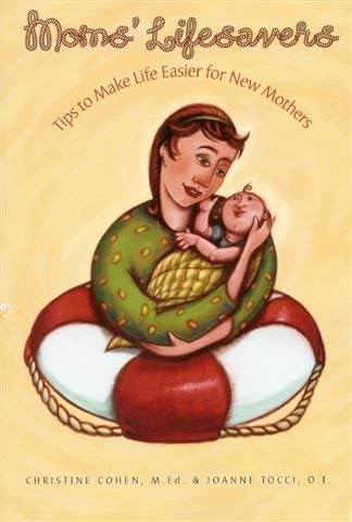 Beispielbild fr Moms' Lifesavers: Tips to Help Make Life Easier for New Mothers zum Verkauf von Wonder Book