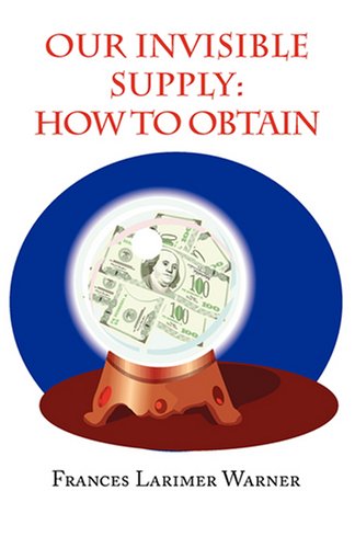 Stock image for Our Invisible Supply: How to Obtain for sale by HPB-Red