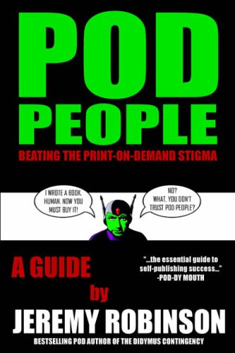 POD People: Beating the Print-on-Demand Stigma (9780978655105) by Robinson, Jeremy