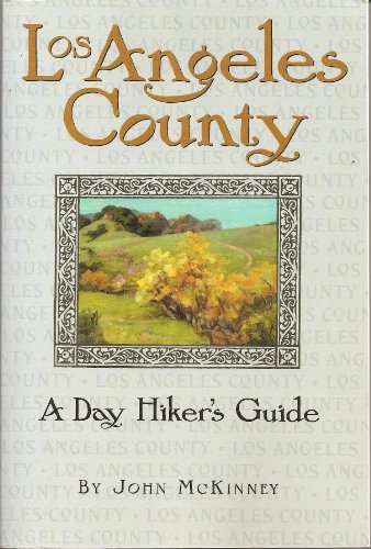 Beispielbild fr Los Angeles County, A Day Hiker's Guide zum Verkauf von Wonder Book