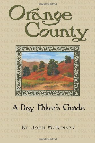 Beispielbild fr Orange County: A Day Hiker's Guide zum Verkauf von SecondSale