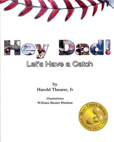 Beispielbild fr Hey Dad, Let's Have a Catch! zum Verkauf von Better World Books