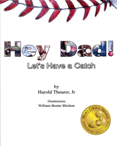 Imagen de archivo de Hey Dad, Let's Have a Catch! a la venta por Better World Books