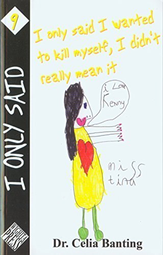 Stock image for I Only Said I Wanted To Kill Myself, I Didn't Really Mean It (I Only Said, 9) for sale by HPB Inc.