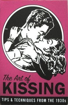9780978664916: The Art of Kissing: Tips & Techniques From the 1930s