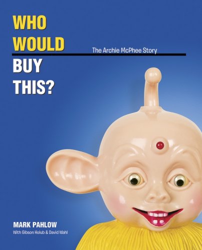 9780978664978: Title: Who Would Buy This The Archie McPhee Story