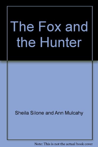 Stock image for The Fox and the Hunter for sale by Wonder Book