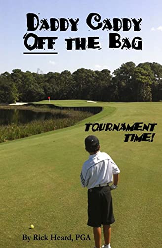 Beispielbild fr Daddy Caddy Off the Bag: Tournament Time!: Volume 1 zum Verkauf von WorldofBooks