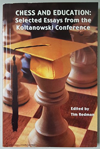 Stock image for Chess and Education: Selected Essays From the Koltanowski Conference (Studies on Chess Education) for sale by Turtlerun Mercantile