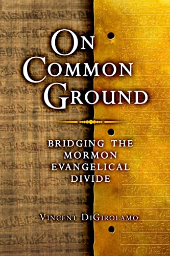 Stock image for On Common Ground: Bridging the Mormon Evangelical Divide for sale by Bookmans