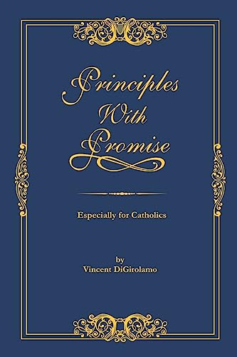 Stock image for Principles with Promise: Especially for Catholics for sale by THE SAINT BOOKSTORE