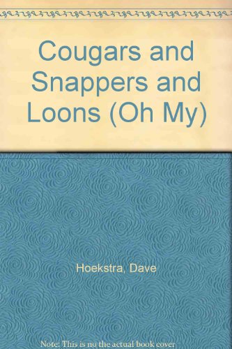 Stock image for Cougars and Snappers and Loons (Oh My) for sale by HPB Inc.