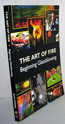 Beispielbild fr Art of Fire - Beginning Glassblowing zum Verkauf von HPB-Red