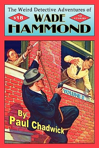 The Weird Detective Adventures of Wade Hammond, Vol. 2