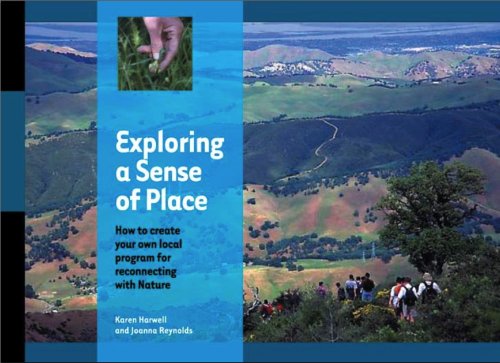 9780978685102: Exploring a Sense of Place, How to create your own local program for reconnecting with Nature