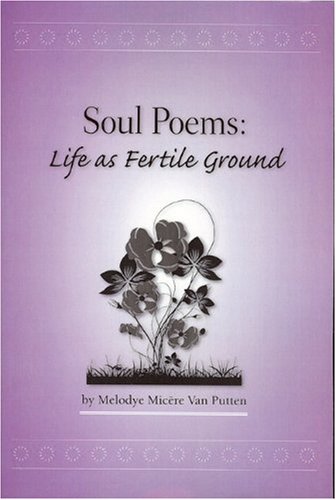 Imagen de archivo de Soul Poems Life As Fertile Ground a la venta por TextbookRush