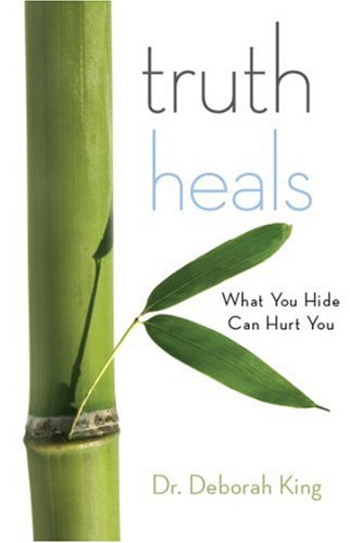 Stock image for Truth Heals: What You Hide Can Hurt You for sale by Decluttr