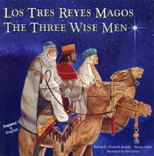 Stock image for Los Tres Reyes Magos / The Three Wise Men (Spanish Edition) for sale by Gulf Coast Books