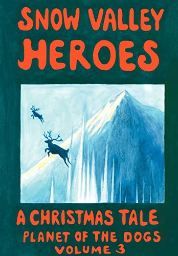 Stock image for Snow Valley Heroes A Christmas Tale for sale by BooksRun