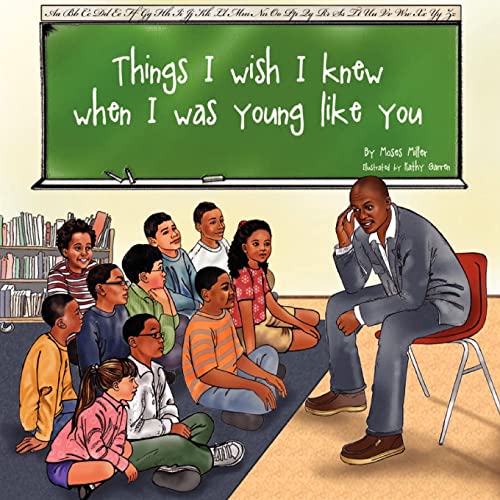 Things I Wish I Knew, When I was Young Like You (9780978692957) by Miller, Moses