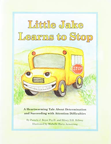 Stock image for Little Jake Learns to Stop A Heartwarming Tale About Determination and Succeeding with Attention Difficulties for sale by Revaluation Books