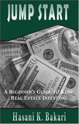 

Jump Start: A Beginner's Guide to Basic Real Estate Investing