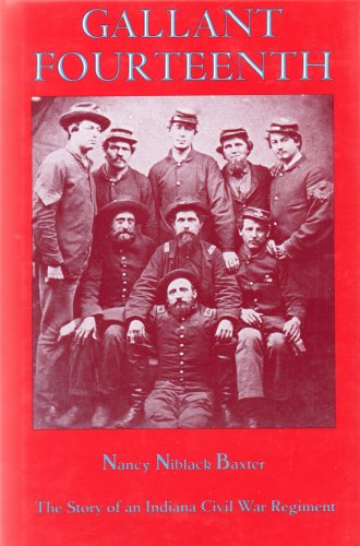 Stock image for Gallant Fourteenth: Indiana Civil War Regiment Memorial Edition for sale by Lowry's Books