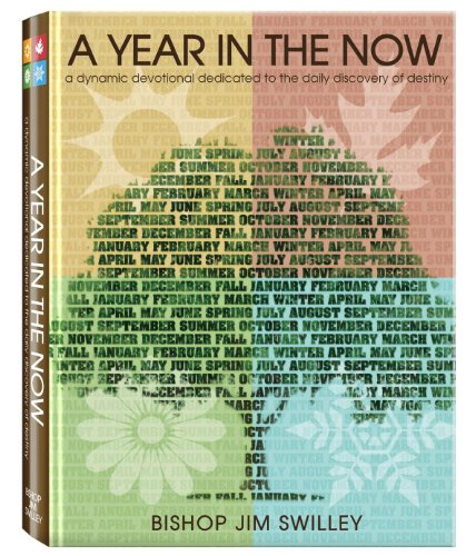 Beispielbild fr A Year in the Now: a dynamic devotional dedicated to the daily discovery of destiny zum Verkauf von SecondSale