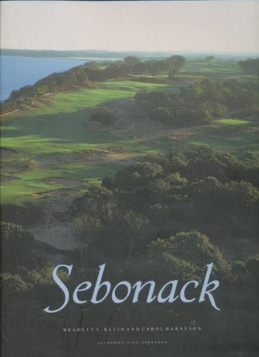 Beispielbild fr Sebonack: Classic Golf by Jack Nicklaus and Tom Doak zum Verkauf von Argosy Book Store, ABAA, ILAB