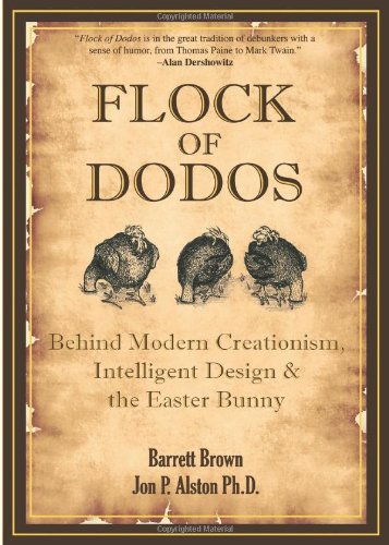Stock image for Flock of Dodos: Behind Modern Creationism, Intelligent Design and the Easter Bunny for sale by ThriftBooks-Dallas