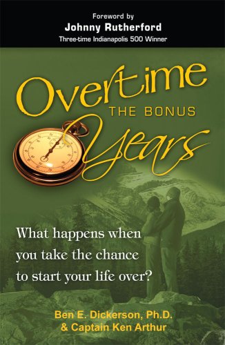 9780978726843: Overtime: The Bonus Years, What Happens When You Take the Chance to Start Your Life Over?