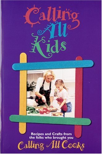 Stock image for Calling All Kids: From the Folks Who Brought You Calling All Cooks for sale by ThriftBooks-Dallas