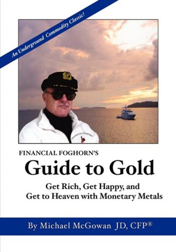 Stock image for Financial Foghorn's Guide to Gold for sale by Bookmans