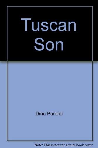 Tuscan Son: a Journey of Discovery of an Italian-American Family Ancestry