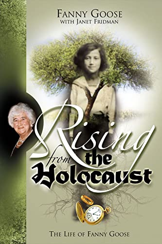 Imagen de archivo de Rising From the Holocaust: The Life of Fanny Goose a la venta por Ergodebooks