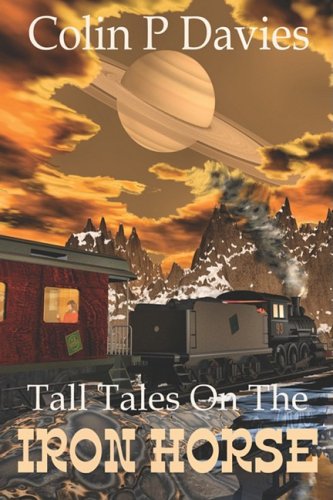 9780978744342: Tall Tales on the Iron Horse - AbeBooks - Davies 