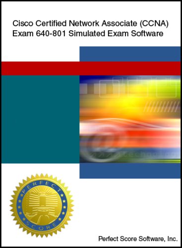 Cisco Certified Network Associate Exam 640-802 CCNA Simulated Exam Software (9780978746896) by Perfect Score Software; Inc.