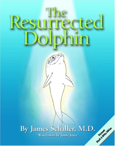Beispielbild fr The Resurrected Dolphin: Black & White Edition zum Verkauf von Revaluation Books