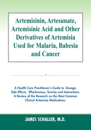 Imagen de archivo de Artemisinin, Artesunate, Artemisinic Acid and Other Derivatives of Artemisia Used for Malaria, Babesia and Cancer a la venta por Revaluation Books