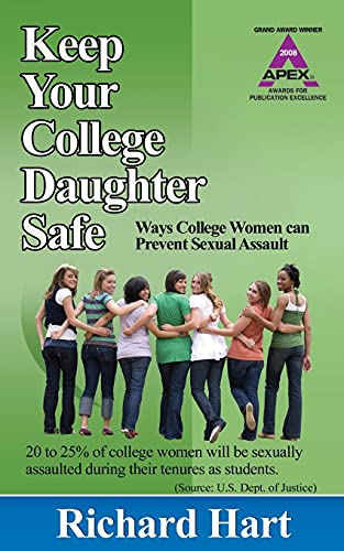 Stock image for Keep Your College Daughter Safe: Ways College Women Can Prevent Sexual Assault for sale by THE SAINT BOOKSTORE