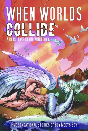 Beispielbild fr When Worlds Collide: A Boys' Love Comic Anthology (1st Edition) zum Verkauf von SecondSale