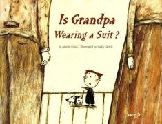 Stock image for Is Grandpa Wearing a Suit? for sale by Better World Books: West