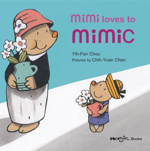 Imagen de archivo de Mimi Loves to Mimic a la venta por Better World Books