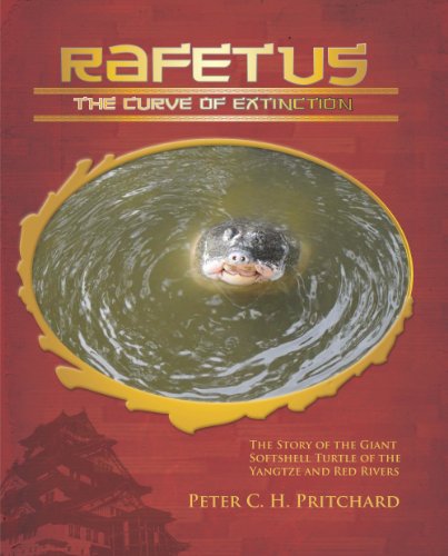 Rafetus, The Curve of Extinction: The Story of the Giant Softshell Turtle of the Yangtze and Red Rivers (9780978755690) by Peter C. H. Pritchard