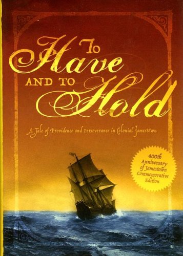 9780978755935: To Have and to Hold: A Tale of Providence and Perseverance in Colonial Jamestown