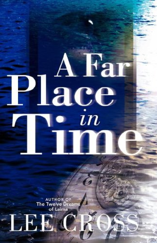 A Far Place in Time (9780978759605) by Cross, Lee