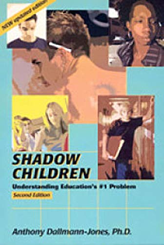 9780978761035: Shadow Children - Understanding Education's #1 Problem (2nd Edition)