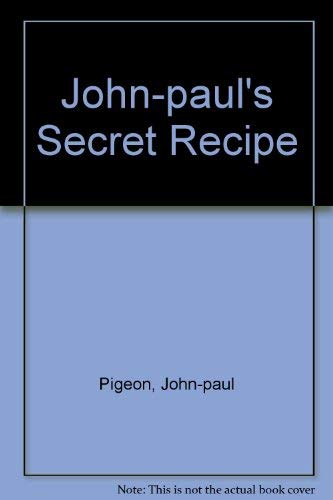 Imagen de archivo de John-paul's Secret Recipe a la venta por HPB-Ruby